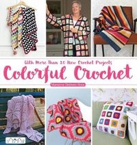 Cover image for Colorful Crochet - With More than 20 New Crochet P rojects