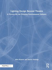 Cover image for Lighting Design Beyond Theatre