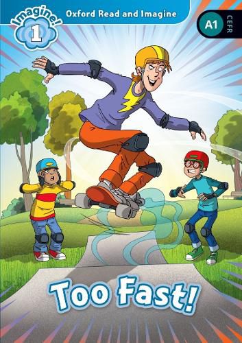 Cover image for Oxford Read and Imagine: Level 1:: Too Fast!