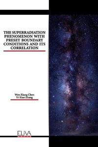 Cover image for The Superradiation Phenomenon with Preset Boundary Conditions and Its Correlation