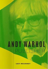 Cover image for Andy Warhol, Publisher