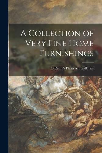Cover image for A Collection of Very Fine Home Furnishings