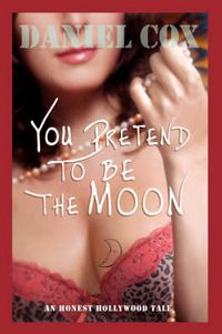 Cover image for You Pretend to Be the Moon