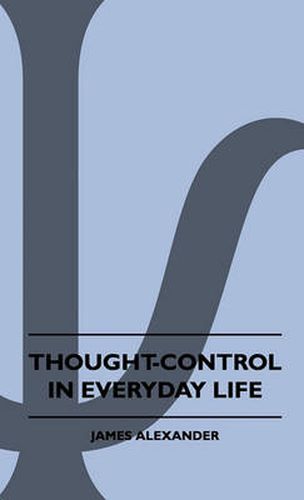 Thought-Control In Everyday Life