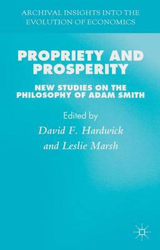 Cover image for Propriety and Prosperity: New Studies on the Philosophy of Adam Smith