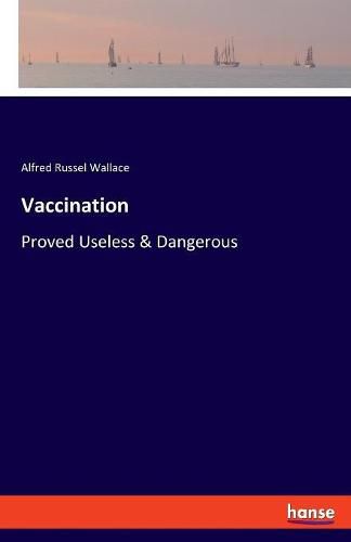 Cover image for Vaccination: Proved Useless & Dangerous