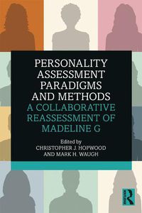 Cover image for Personality Assessment Paradigms and Methods: A Collaborative Reassessment of Madeline G.