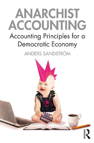 Cover image for Anarchist Accounting: Accounting Principles for a Democratic Economy