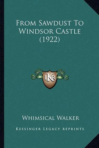 Cover image for From Sawdust to Windsor Castle (1922)