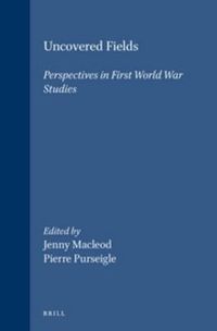 Cover image for Uncovered Fields: Perspectives in First World War Studies