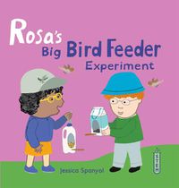 Cover image for Rosa's Big Bird Feeder Experiment