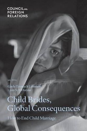 Cover image for Child Brides, Global Consequences: How to End Child Marriage