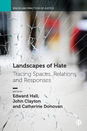 Cover image for Landscapes of Hate: Tracing Spaces, Relations and Responses