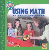 Cover image for Using Math at the Class Party