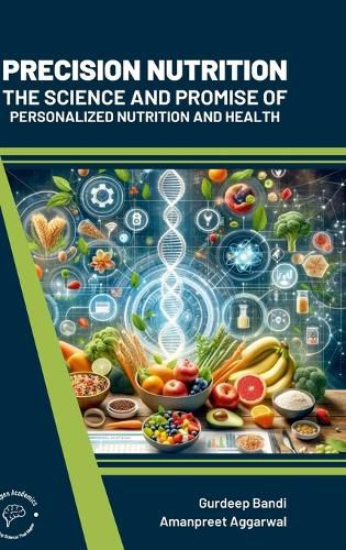 Cover image for Precision Nutrition The Science and Promise of Personalized Nutrition and Health
