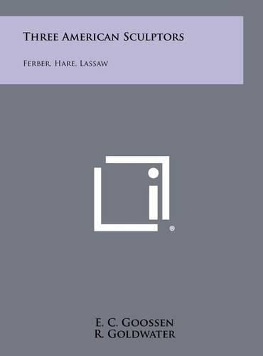 Cover image for Three American Sculptors: Ferber, Hare, Lassaw