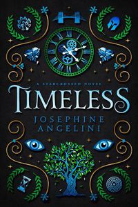Cover image for Timeless: a Starcrossed novel