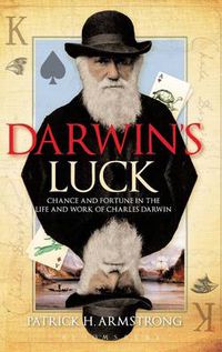 Cover image for Darwin's Luck: Chance and Fortune in the Life and Work of Charles Darwin