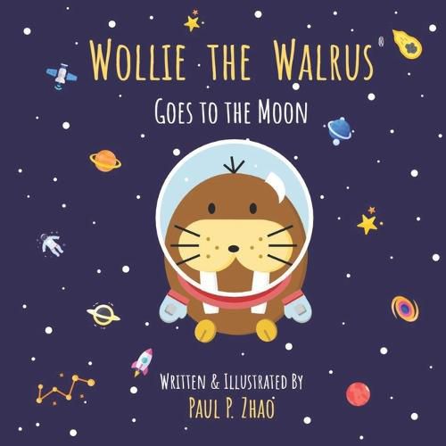 Wollie the Walrus: Goes to the Moon