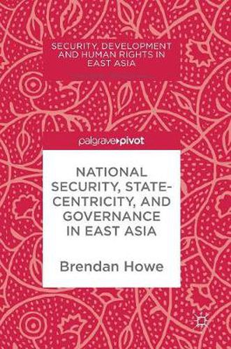 Cover image for National Security, Statecentricity, and Governance in East Asia