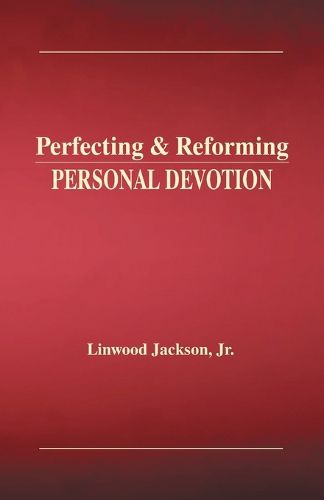 Cover image for Perfecting & Reforming Personal Devotion