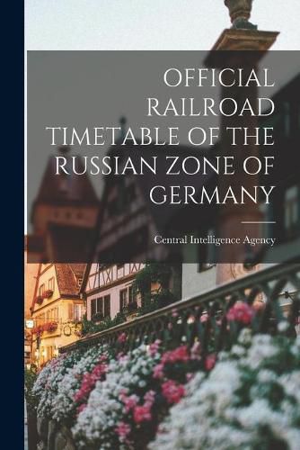 Cover image for Official Railroad Timetable of the Russian Zone of Germany