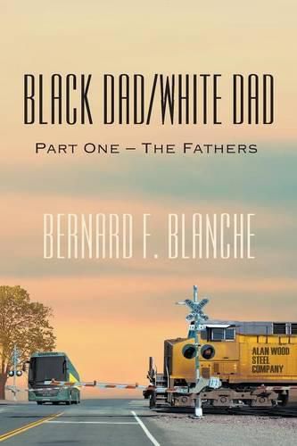 Black Dad/White Dad: Part One - The Fathers