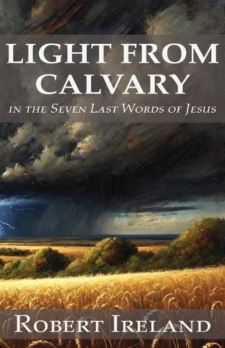 Cover image for Light from Calvary in the Seven Last Words of Jesus