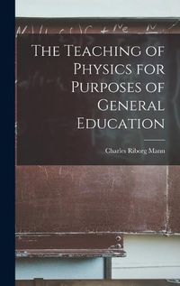 Cover image for The Teaching of Physics for Purposes of General Education