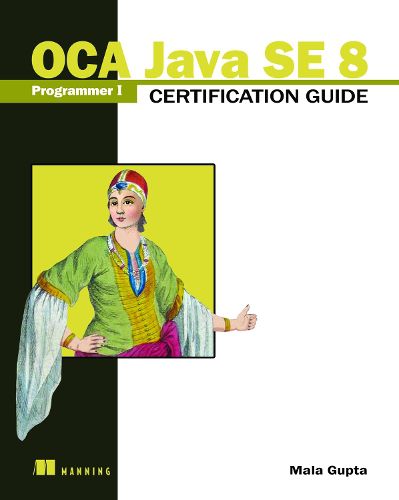 Cover image for OCA Java SE 8 Programmer I Certification Guide