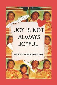 Cover image for Joy Is Not Always Joyful