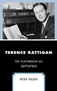 Cover image for Terence Rattigan: The Playwright as Battlefield
