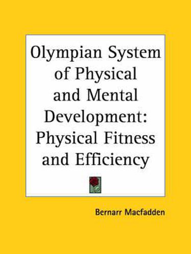 Cover image for Olympian System of Physical and Mental Development: Physical Fitness and Efficiency (1919)