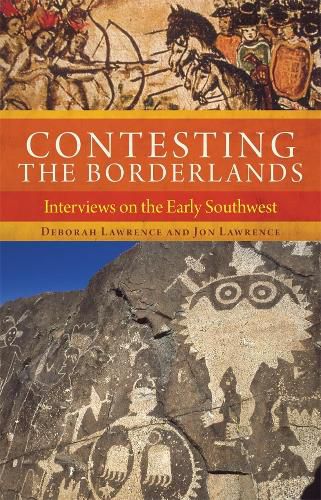 Cover image for Contesting the Borderlands: Interviews on the Early Southwest