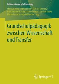 Cover image for Grundschulpadagogik Zwischen Wissenschaft Und Transfer
