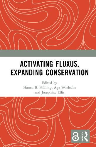 Cover image for Activating Fluxus, Expanding Conservation