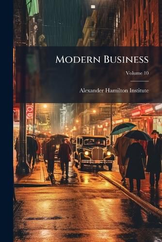Cover image for Modern Business: A Series of Texts Prepared as Part of the Modern Business Course and Service