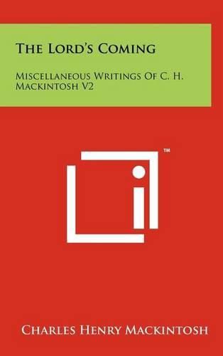 Cover image for The Lord's Coming: Miscellaneous Writings of C. H. Mackintosh V2