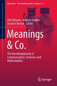 Cover image for Meanings & Co.: The Interdisciplinarity of Communication, Semiotics and Multimodality