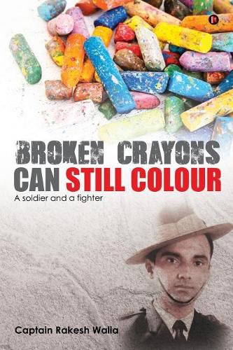 Cover image for Broken Crayons Can Still Colour: A Soldier and a Fighter