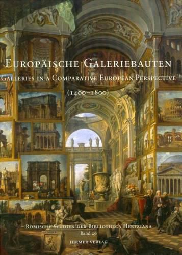 Cover image for Europaische Galeriebauten: Galleries in a Comparative European Context