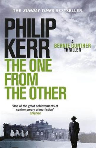 Cover image for The One From The Other: Bernie Gunther Thriller 4