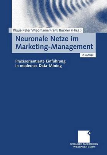 Cover image for Neuronale Netze Im Marketing-Management: Praxisorientierte Einfuhrung in Modernes Data-Mining