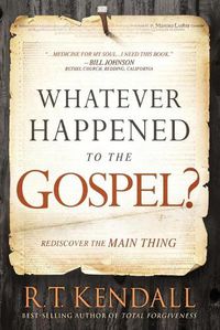 Cover image for Whatever Happened to the Gospel?