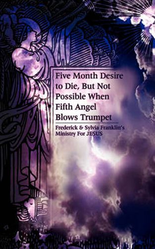 Cover image for Five Month Desire to Die, But Not Possible When Fifth Angel Blows Trumpet