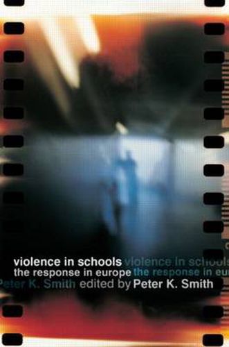 Cover image for Violence in Schools: The Response in Europe