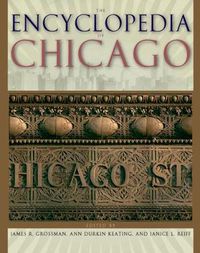 Cover image for The Encyclopedia of Chicago