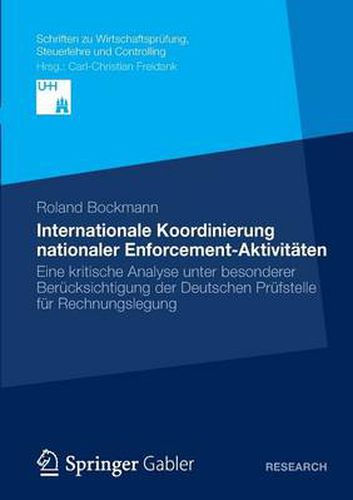 Cover image for Internationale Koordinierung nationaler Enforcement-Aktivitaten: Eine kritische Analyse unter besonderer Berucksichtigung der Deutschen Prufstelle fur Rechnungslegung