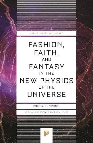 Cover image for Fashion, Faith, and Fantasy in the New Physics of the Universe