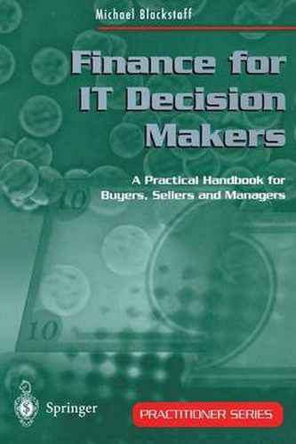 Cover image for Finance for IT Decision Makers: A Practical Handbook for Buyers, Sellers and Managers